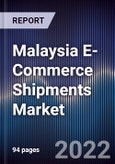 Malaysia E-Commerce Shipments Market Outlook to 2026F- Product Image