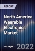 North America Wearable Electronics Market Outlook and Forecast to 2027- Product Image