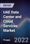 UAE Data Center and Cloud Services Market Outlook to 2026F - Product Thumbnail Image