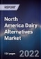 North America Dairy Alternatives Market Outlook and Forecast to 2027 - Product Thumbnail Image