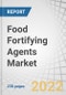 Food Fortifying Agents Market by Type (Minerals, Vitamins, Carbohydrates, Prebiotics, Probiotics), Application (Cereal & Cereal-based Products, Bulk Food Items), Process (Drum Drying, Dusting) and Region - Global Forecast to 2027 - Product Image