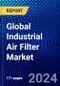 Global Industrial Air Filter Market (2022-2027) by Type, Application, End-User Industry, Geography, Competitive Analysis and the Impact of Covid-19 with Ansoff Analysis - Product Image