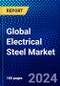 Global Electrical Steel Market (2022-2027) by Type, Application, End-Use Industry, Geography, Competitive Analysis and the Impact of Covid-19 with Ansoff Analysis - Product Image