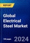 Global Electrical Steel Market (2023-2028) Competitive Analysis, Impact of Covid-19, Ansoff Analysis - Product Image