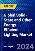 Global Solid-State and Other Energy-Efficient Lighting Market (2023-2028), Competitive Analysis, Impact of Covid-19, Impact of Economic Slowdown & Impending Recession, Ansoff Analysis- Product Image