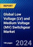 Global Low Voltage (LV) and Medium Voltage (MV) Switchgear Market (2022-2027) by Voltage, Component, Installation, Insulation, End-Use Industry, Geography, Competitive Analysis and the Impact of Covid-19 with Ansoff Analysis- Product Image