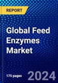 Global Feed Enzymes Market (2023-2028) Competitive Analysis, Impact of Covid-19, Ansoff Analysis- Product Image