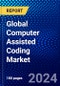 Global Computer Assisted Coding Market (2022-2027) by Products and Services, Mode of Delivery, Application, End Users, Geography, Competitive Analysis and the Impact of Covid-19 with Ansoff Analysis - Product Image