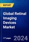 Global Retinal Imaging Devices Market (2022-2027) by Type, End User, Geography, Competitive Analysis and the Impact of Covid-19 with Ansoff Analysis - Product Image