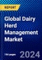 Global Dairy Herd Management Market (2023-2028) Competitive Analysis, Impact of Covid-19, Ansoff Analysis - Product Image