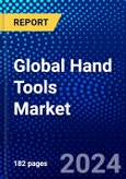 Global Hand Tools Market (2023-2028) Competitive Analysis, Impact of Covid-19, Ansoff Analysis- Product Image