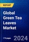 Global Green Tea Leaves Market (2023-2028) Competitive Analysis, Impact of Covid-19, Ansoff Analysis - Product Image