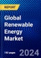 Global Renewable Energy Market (2023-2028) Competitive Analysis, Impact of Covid-19, Ansoff Analysis - Product Thumbnail Image