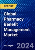 Global Pharmacy Benefit Management Market (2022-2027) by Service, Business Model, End-User, Geography, Competitive Analysis and the Impact of Covid-19 with Ansoff Analysis- Product Image