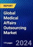Global Medical Affairs Outsourcing Market (2023-2028) Competitive Analysis, Impact of Covid-19, Ansoff Analysis- Product Image