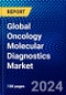 Global Oncology Molecular Diagnostics Market (2022-2027) by Product, Technology, Application, End-user, Geography, Competitive Analysis and the Impact of Covid-19 with Ansoff Analysis - Product Image
