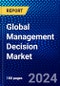 Global Management Decision Market (2022-2027) by Component, Function, Deployment Mode, Organization Size, Vertical, Geography, Competitive Analysis and the Impact of Covid-19 with Ansoff Analysis - Product Image