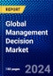 Global Management Decision Market (2023-2028) Competitive Analysis, Impact of Covid-19, Ansoff Analysis - Product Image