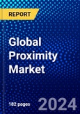 Global Proximity Marketing Market (2023-2028) Competitive Analysis, Impact of Covid-19, Ansoff Analysis- Product Image