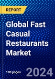 Global Fast Casual Restaurants Market (2023-2028) Competitive Analysis, Impact of Covid-19, Ansoff Analysis- Product Image