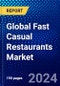 Global Fast Casual Restaurants Market (2023-2028) Competitive Analysis, Impact of Covid-19, Ansoff Analysis - Product Thumbnail Image