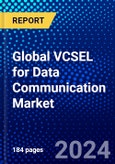 Global VCSEL for Data Communication Market (2023-2028) Competitive Analysis, Impact of Covid-19, Ansoff Analysis- Product Image