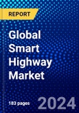 Global Smart Highway Market (2023-2028) Competitive Analysis, Impact of Covid-19, Ansoff Analysis- Product Image