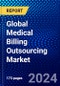 Global Medical Billing Outsourcing Market (2022-2027) by Component, Service, End-use, Geography, Competitive Analysis and the Impact of Covid-19 with Ansoff Analysis - Product Image