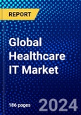 Global Healthcare IT Market (2023-2028) Competitive Analysis, Impact of Covid-19, Ansoff Analysis- Product Image