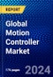 Global Motion Controller Market (2022-2027) by Axis Type, Technology, Product, Vertical, Geography, Competitive Analysis and the Impact of Covid-19 with Ansoff Analysis - Product Image