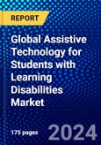 Global Assistive Technology for Students with Learning Disabilities Market (2022-2027) by Product, Condition, End Users, Geography, Competitive Analysis and the Impact of Covid-19 with Ansoff Analysis- Product Image