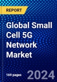 Global Small Cell 5G Network Market (2022-2027) by Frequency, 5G Application, Offerings, Cell, Geography, Competitive Analysis and the Impact of Covid-19 with Ansoff Analysis- Product Image
