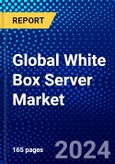 Global White Box Server Market (2022-2027) by Form Factor, Business, Processor, Operating System, Components, Geography, Competitive Analysis and the Impact of Covid-19 with Ansoff Analysis- Product Image