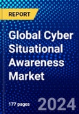 Global Cyber Situational Awareness Market (2023-2028) Competitive Analysis, Impact of Covid-19, Ansoff Analysis- Product Image