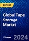 Global Tape Storage Market (2023-2028) Competitive Analysis, Impact of Covid-19, Ansoff Analysis - Product Image