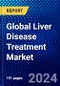 Global Liver Disease Treatment Market (2022-2027) by Disease, Treatment, Geography, Competitive Analysis and the Impact of Covid-19 with Ansoff Analysis - Product Image