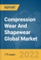 Compression Wear And Shapewear Global Market Report 2022 - Product Thumbnail Image