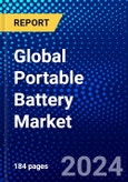 Global Portable Battery Market (2022-2027) by Technology, Battery Capacity, and Applications., Competitive Analysis and the Impact of Covid-19 with Ansoff Analysis- Product Image
