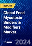 Global Feed Mycotoxin Binders & Modifiers Market (2022-2027) by Type, Livestock, Source, Form, Geography, Competitive Analysis and the Impact of Covid-19 with Ansoff Analysis- Product Image