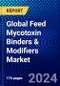 Global Feed Mycotoxin Binders & Modifiers Market (2022-2027) by Type, Livestock, Source, Form, Geography, Competitive Analysis and the Impact of Covid-19 with Ansoff Analysis - Product Image