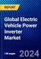 Global Electric Vehicle Power Inverter Market (2022-2027) by Inverter, Integration Level, Vehicle, Distribution, Geography, Competitive Analysis and the Impact of Covid-19 with Ansoff Analysis - Product Image