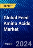 Global Feed Amino Acids Market (2023-2028) Competitive Analysis, Impact of Covid-19, Ansoff Analysis- Product Image