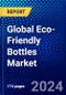 Global Eco-Friendly Bottles Market (2022-2027) by Material, Application, Geography, Competitive Analysis and the Impact of Covid-19 with Ansoff Analysis - Product Thumbnail Image