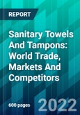 Sanitary Towels And Tampons: World Trade, Markets And Competitors- Product Image