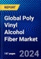 Global Poly Vinyl Alcohol Fiber Market (2022-2027) by Product, Applications, Geography, Competitive Analysis and the Impact of Covid-19 with Ansoff Analysis - Product Image