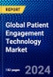 Global Patient Engagement Technology Market (2023-2028) Competitive Analysis, Impact of Covid-19, Ansoff Analysis - Product Image