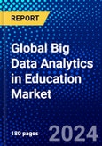 Global Big Data Analytics in Education Market (2023-2028) Competitive Analysis, Impact of Covid-19, Ansoff Analysis- Product Image