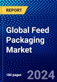 Global Feed Packaging Market (2023-2028) Competitive Analysis, Impact of Covid-19, Ansoff Analysis- Product Image