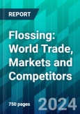 Flossing: World Trade, Markets and Competitors- Product Image
