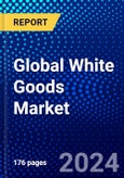 Global White Goods Market (2023-2028) Competitive Analysis, Impact of Covid-19, Ansoff Analysis- Product Image